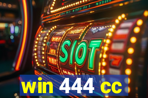 win 444 cc